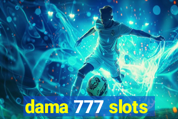 dama 777 slots